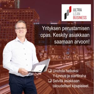 Yrityksen perustamisen opas: Keskity asiakkaan saamaan arvoon