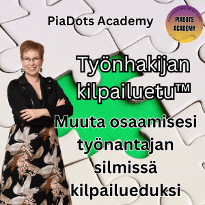 Työnhakijan kilpailuetu TM PiaDots Academy